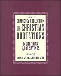 The Gramercy Collection of Christian Quotations: More Than 5000 Sayings