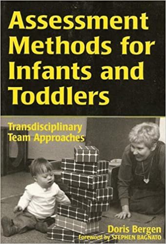 Assessment Methods for Infants and Toddlers: Transdisciplinary Team Approaches (Early Childhood Education Series)