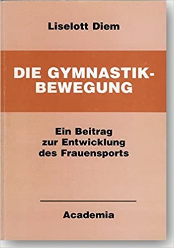 Die Gymnastikbewegung: Ein Beitrag zur Entwicklung des Frauensports.