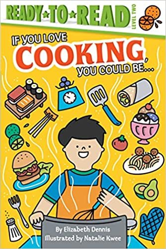 If You Love Cooking, You Could Be (If You Love: Ready-to-Read, Level 2)