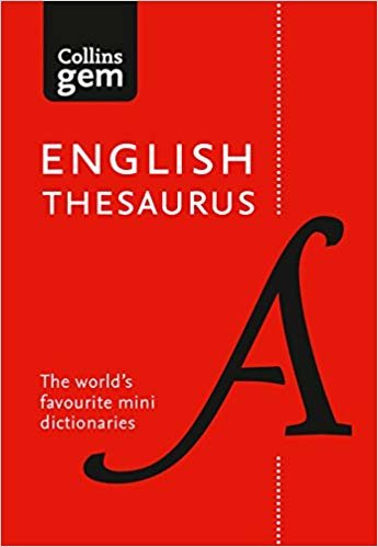 Collins English Thesaurus Gem Edition : 128,000 Synonyms and Antonyms in a Mini Format