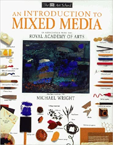 DK Art School: Introduction To Mixed Media