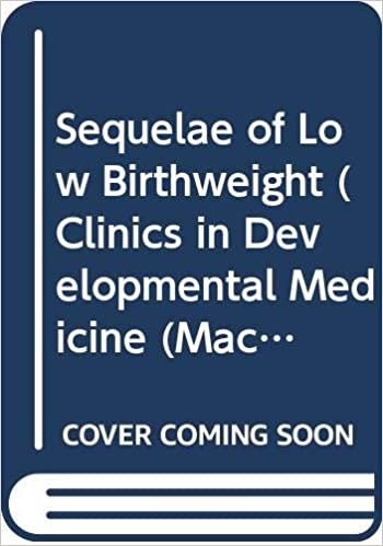Sequelae of Low Birthweight (Clinics in Developmental Medicine (Mac Keith Press), Band 95)