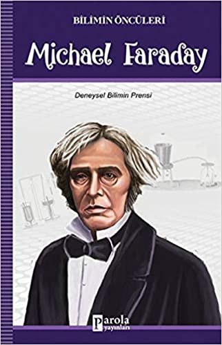 indir   Michael Faraday - Bilimin Öncüleri: Deneysel Bilimin Prensi tamamen