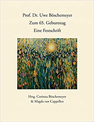 Prof. Dr. Uwe Böschemeyer, zum 65. Geburtstag -  Eine Festschrift
