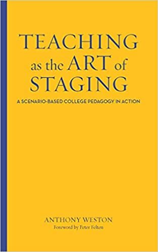 Teaching as the Art of Staging: A Scenario-Based College Pedagogy in Action indir
