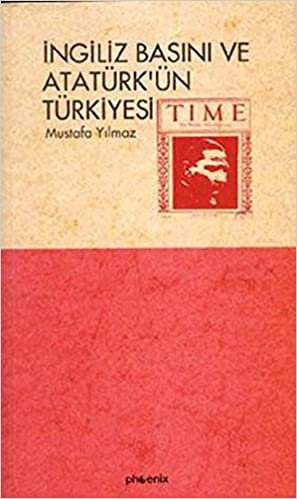 İngiliz Basını ve Atatürkün Türkiyesi
