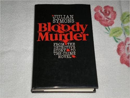 Bloody Murder: From the Detective Story to the Crime Novel: A History
