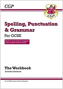 Spelling, Punctuation and Grammar for Grade 9-1 GCSE Workbook (includes Answers) (CGP GCSE English 9-1 Revision)