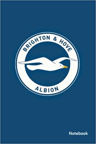 Brighton Notebook / Journal / Daily Planner / Notepad / Diary: Brighton & Hove Albion FC, Composition Book, 100 pages, Lined, 6x9, For Brighton & Hove Albion Football Fans indir