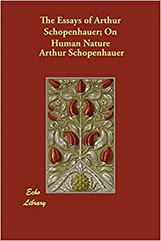 The Essays of Arthur Schopenhauer; On Human Nature indir