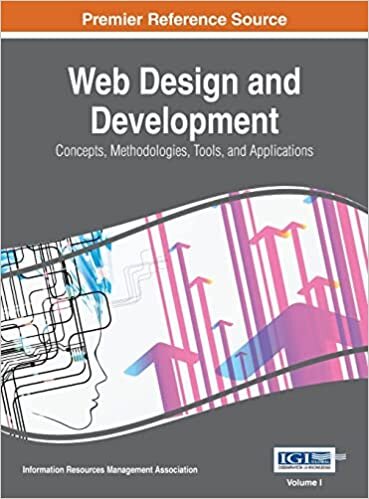 Web Design and Development: Concepts, Methodologies, Tools, and Applications, VOL 1