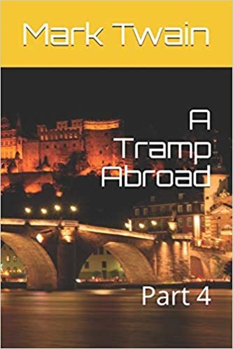 A Tramp Abroad: Part 4