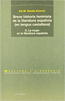 La mujer en la literatura española : modos de representación desde la edad media hasta el siglo XVII (Pensamiento Critico / Utopico)