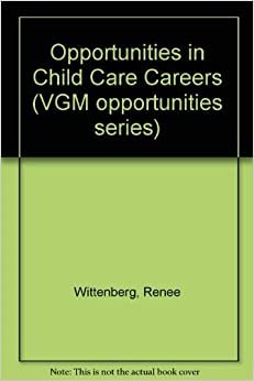 Opportunities in Child Care Careers (Opportunities in Series)