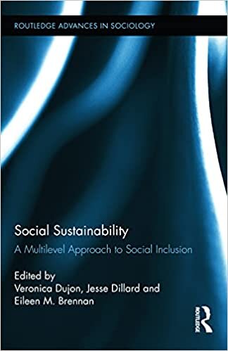 Social Sustainability: A Multilevel Approach to Social Inclusion (Routledge Advances in Sociology)