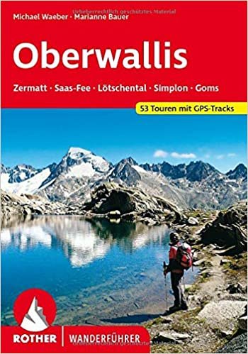 Oberwallis: Zermatt, Saas-Fee, Lötschental, Simplon, Goms. 53 Touren mit GPS-Tracks