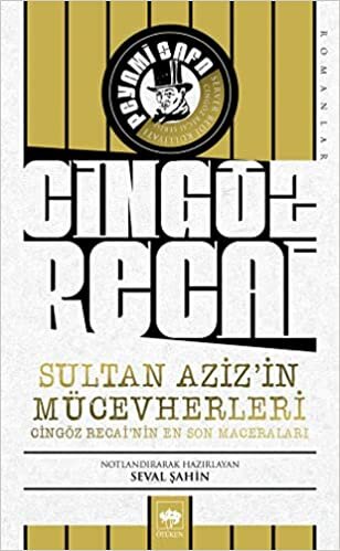 Cingöz Recai - Sultan Aziz'in Mücevherleri: Cingöz Recai'nin En Son Maceraları