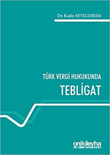 Türk Vergi Hukukunda Tebligat