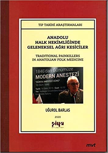 Anadolu Halk Hekimliğinde Geleneksel Ağrı Kesiciler - Traditional Painkillers in Anatolian Folk Medicine