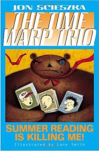 Summer Reading Is Killing Me! #7 (Time Warp Trio)