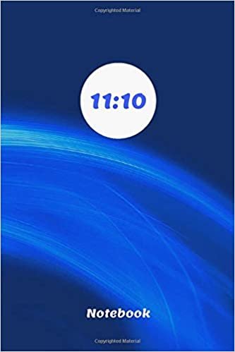 11:10 Notebook: Daily Journal With Your Happy Hour | Numbers are Message for You about Love, Happiness, Joy, Prosperity, Success | 110 Pages | Blank | 6 x 9 (Triple Hours, Band 16)