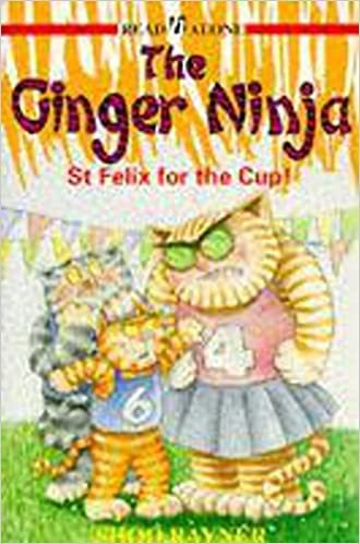 Ginger Ninja 4 St Felix For The Cup (Read Alone, Band 16): St.Felix's for the Cup Bk. 4 indir