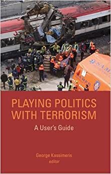 Playing Politics With Terrorism: A User's Guide