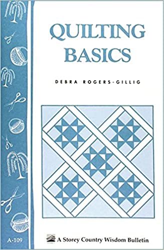 Quilting Basics: Storey's Country Wisdom Bulletin A.109