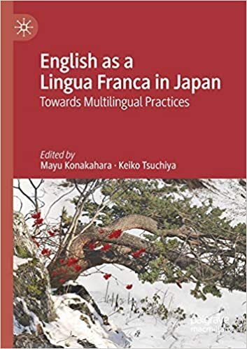 English as a Lingua Franca in Japan: Towards Multilingual Practices indir