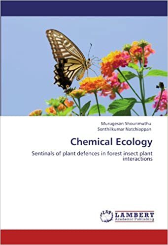 Chemical Ecology: Sentinals of plant defences in forest insect plant interactions indir