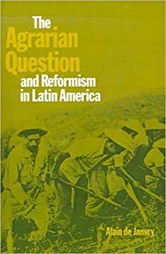 The Agrarian Question and Reformism in Latin America (The Johns Hopkins Studies in Development)