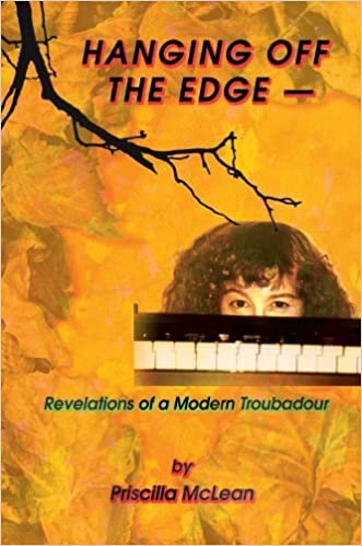 Hanging Off the Edge ---: Revelations of a Modern Troubadour