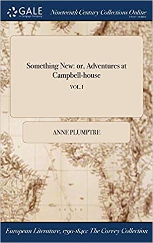 Something New: Or, Adventures at Campbell-House; Vol. I