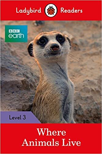 BBC Earth: Where Animals Live - Ladybird Readers Level 3