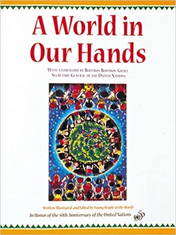 A World in Our Hands: Young People of the World: In Honor of the 50th Anniversary of the United Nations