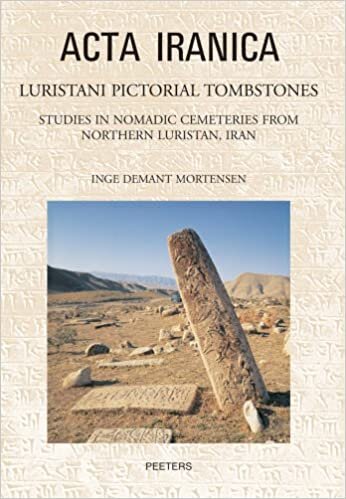Luristani Pictorial Tombstones: Studies in Nomadic Cemeteries from Northern Luristan, Iran (ACTA Iranica)