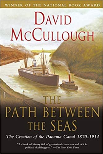 Path Between the Seas: The Creation of the Panama Canal 1870 to 1914: The Creation of the Panama Canal, 1870-1914