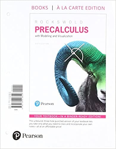 Precalculus with Modeling & Visualization, Books a la Carte Edition