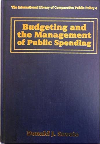 Budgeting and the Management of Public Spending (INTERNATIONAL LIBRARY OF COMPARATIVE PUBLIC POLICY, 4)