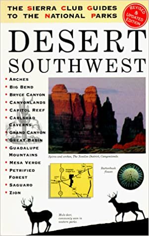 The Sierra Club Guides to the National Parks of the Desert Southwest