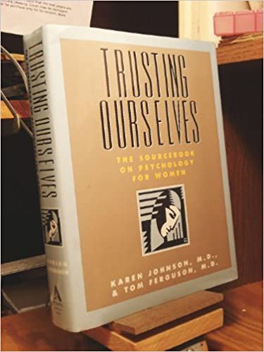 Trusting Ourselves: The Sourcebook on Psychology of Women