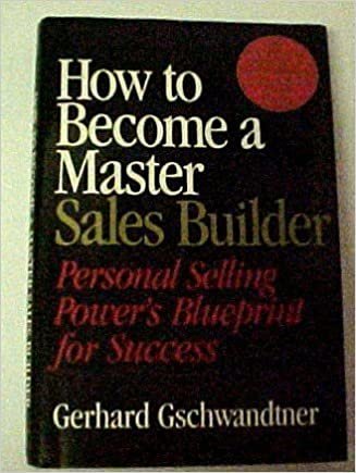 How to Become a Master Sales Builder: Personal Selling Power's Blueprint for Success indir