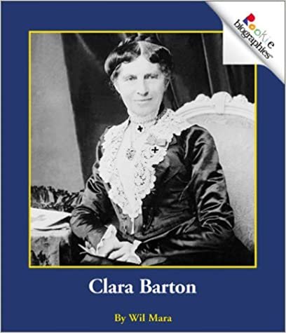 Clara Barton (Rookie Biographies)