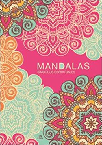 Mandalas Símbolos Espirituales (Mandalas Relax, Band 2) indir