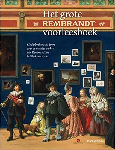 Het grote Rembrandt voorleesboek: 24 verhalen over de meesterwerken van Rembrandt in het Rijksmuseum