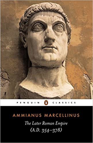 The Later Roman Empire: (a.D. 354-378) (Penguin Classics)