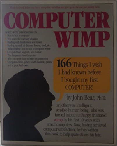 Computer Wimp: 166 Things I Wish I Had Known Before I Bought My First Computer