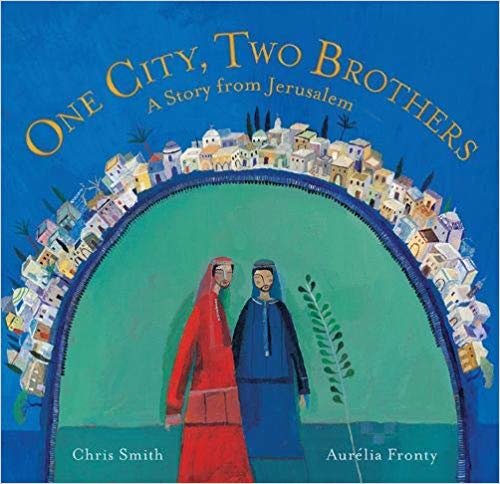 One City, Two Brothers: A Story from Jerusalem