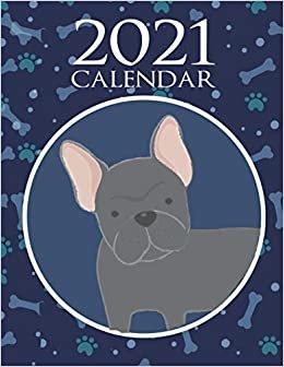 2021 monthly planner for french bulldog lovers: months agenda planner, 8,5x11, 2021 calendar for school, work, office..., soft cover